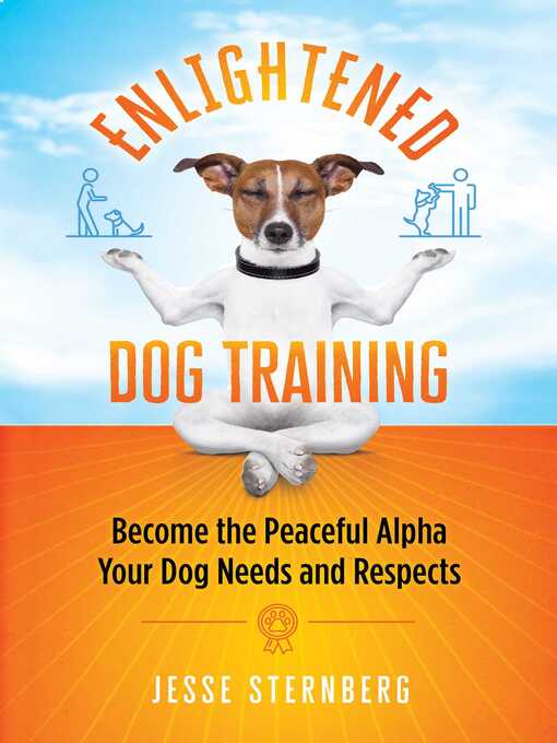 Title details for Enlightened Dog Training by Jesse Sternberg - Wait list